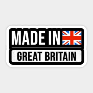 Made In Great Britain - Gift for British With Roots From Great Britain Sticker